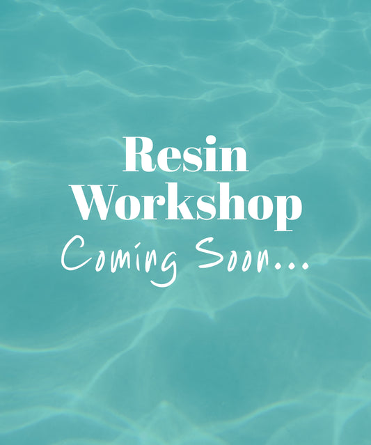 Resin Workshop Coming Soon